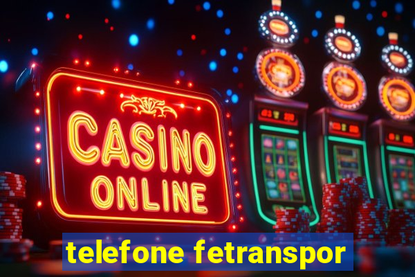 telefone fetranspor